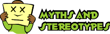Myths and Steretypes